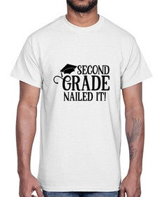 second grade nailed it 829#- second grade- Cotton Tee