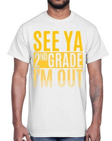 see ya second grade im out 843#- second grade- Cotton Tee
