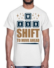 shift to move ahead 149#- video games- Cotton Tee