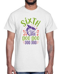 sixth grade doo doo 875#- sixth grade- Cotton Tee