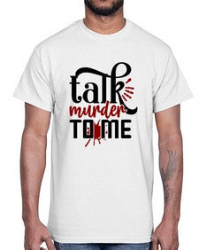 talk murder to me 1145#- true crime- Cotton Tee