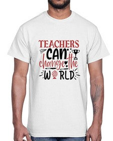 teachers ca change the world Style 389#- teacher- Cotton Tee