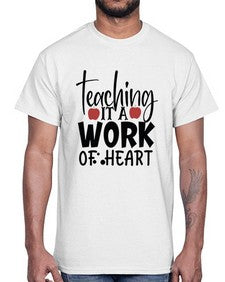 teaching it a work of heart Style 406#- teacher- Cotton Tee