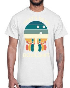 thats some bowlsht ten 871#- bowling- Cotton Tee