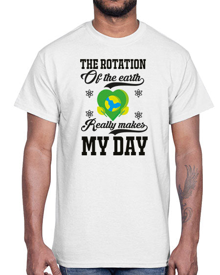 the rotation of the earth really makes my day 13#- nature- Cotton Tee