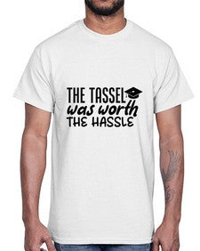 the tassel was worth the hassle 943#- graduation- Cotton Tee