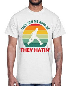 they see me bowlin they 916#- bowling- Cotton Tee