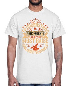 to understand your parents love you must raise children yourself 641#- parents day- Cotton Tee