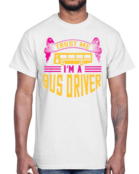 trust me Im a bus driver Style 1591#- Bus Driver- Cotton Tee