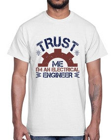 trust me im an electrical engineer Style 453#- engineer- Cotton Tee