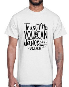 trust me you can dancevodka 103#- funny- Cotton Tee