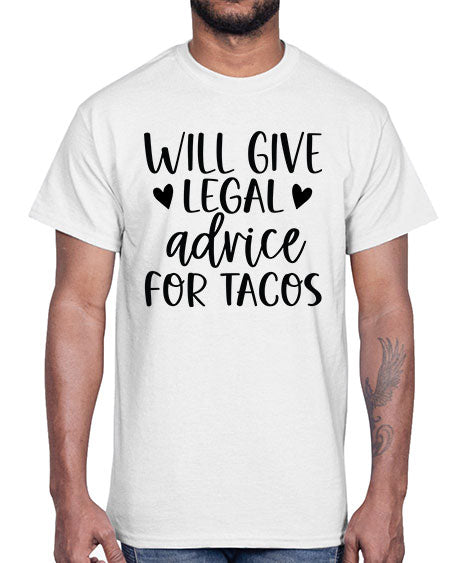 will give legal advice for tacos 1645#- lawyer- Cotton Tee