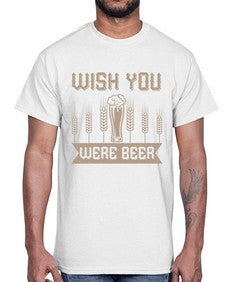 wish you were beerr 1785#- beer- Cotton Tee