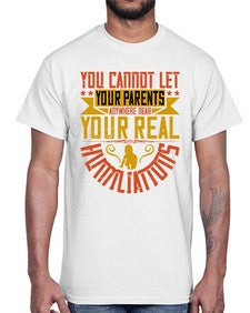 you cannot let your parents anywhere near your real humiliations 711#- parents day- Cotton Tee