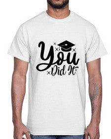 you did it 1017#- graduation- Cotton Tee