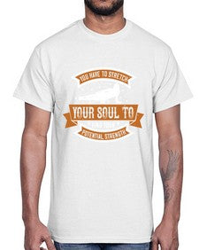 you have to stretch your soul to find your potential strength  654#- yoga- Cotton Tee