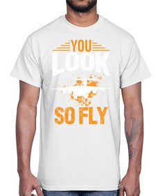 you look so fly  53#- airplane- Cotton Tee