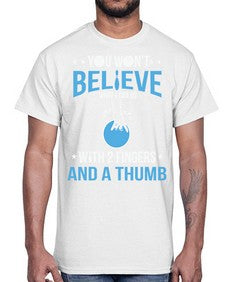 you wont belive what i 993#- bowling- Cotton Tee