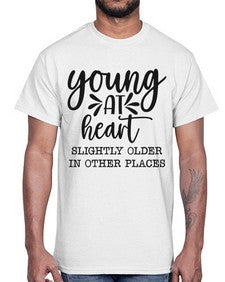 young at heart slightly older in other places 1271#- funny- Cotton Tee