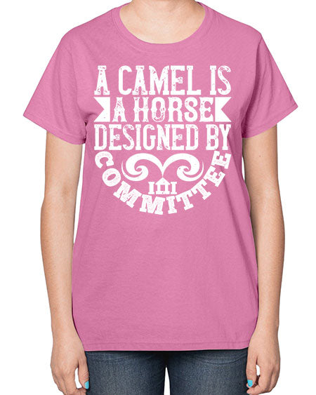 A camel is a horse designed by committee Style 1# - architect-  Ladies T-Shirt