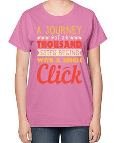 A journey of a thousand sites begins with a single click 79# - internet-  Ladies T-Shirt