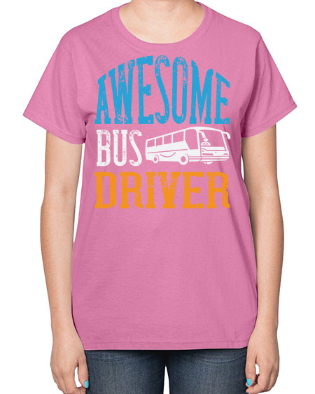 AWESOME BUS DRIVER Style 584# - Bus Driver-  Ladies T-Shirt