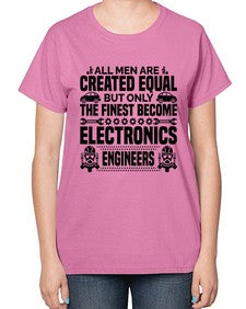 All men are created Style 569# - engineer-  Ladies T-Shirt