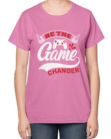 Be the game changer 3# - video games-  Ladies T-Shirt