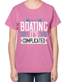 Boating its complicated 14# - boats-  Ladies T-Shirt
