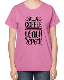 Coffee Teach Repeat Style 673# - teacher-  Ladies T-Shirt
