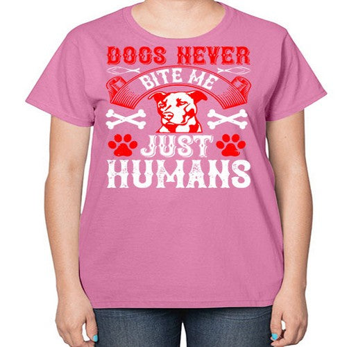 Dogs never bite me Just humans Style 209# - dogs-  Ladies T-Shirt