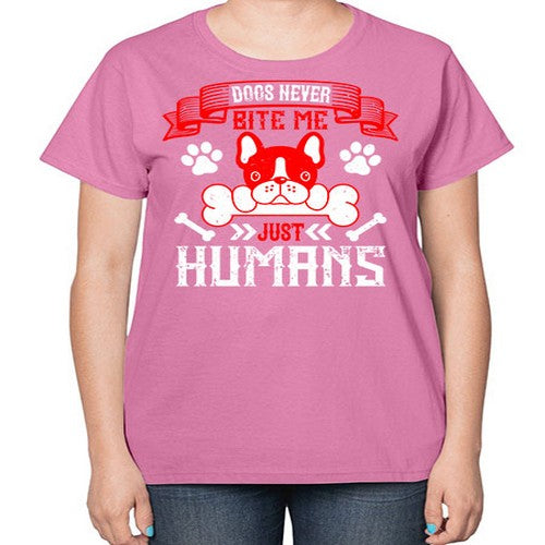 Dogs never bite me Just humans Style 211# - dogs-  Ladies T-Shirt