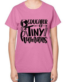 Educator Of Tiny Humans Style 744# - teacher-  Ladies T-Shirt