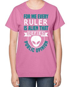 Every ruler is an alien 52# - ufo-  Ladies T-Shirt