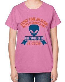 Every time an alien votes 53# - ufo-  Ladies T-Shirt