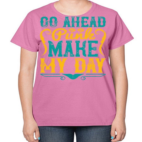 Go Ahead Punk Make My Day Style 45# - dogs-  Ladies T-Shirt