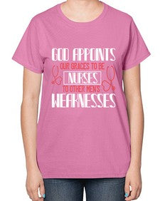 God appoints our graces to be NURSES to other mens weaknesses Style 823# - nurse-  Ladies T-Shirt