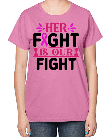 Her Fight is Our Fight 22# - breast cancer-  Ladies T-Shirt