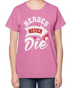 Heroes never die 21# - video games-  Ladies T-Shirt
