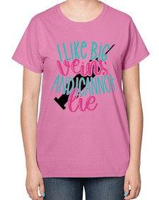I Like Big Veins And I Can Not Lie Style Style 890# - nurse-  Ladies T-Shirt
