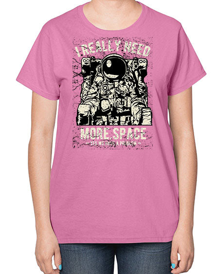 I Really Need More Space CS 20# - space-  Ladies T-Shirt