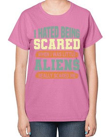 I hated being scared when i was little 13# - ufo-  Ladies T-Shirt