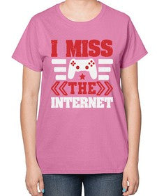 I miss the internet 24# - video games-  Ladies T-Shirt