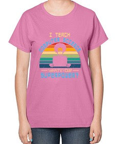 I teach computer science whats your superpower 36# - computer-  Ladies T-Shirt