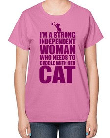 Im a strong independent woman who needs to cuddle with her cat - cats-  Ladies T-Shirt
