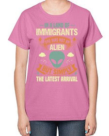 In a lan of immigrants one was not an alien 28# - ufo-  Ladies T-Shirt