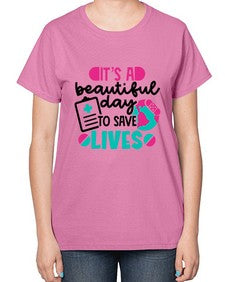 Its A Beautiful Day To Save Lives Style Style 1007# - nurse-  Ladies T-Shirt