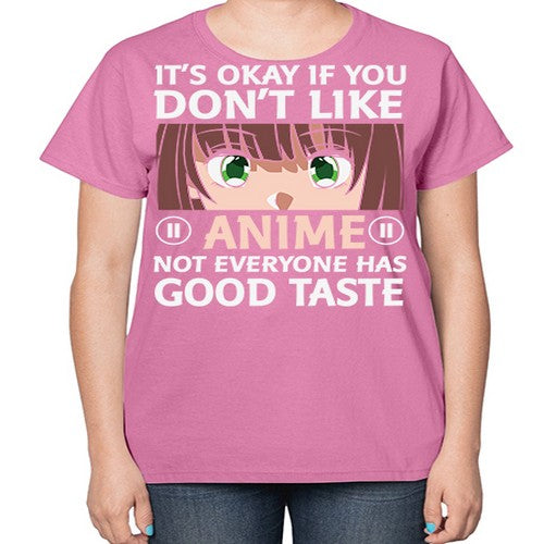 Its Ok If You Dont Like Anime 257# - anime-  Ladies T-Shirt