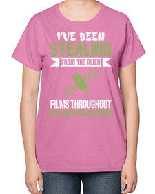 Ive been stealing from the alien 30# - ufo-  Ladies T-Shirt
