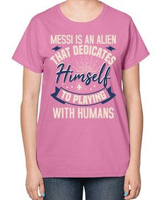 Messi is alien that dedicates himself 33# - ufo-  Ladies T-Shirt